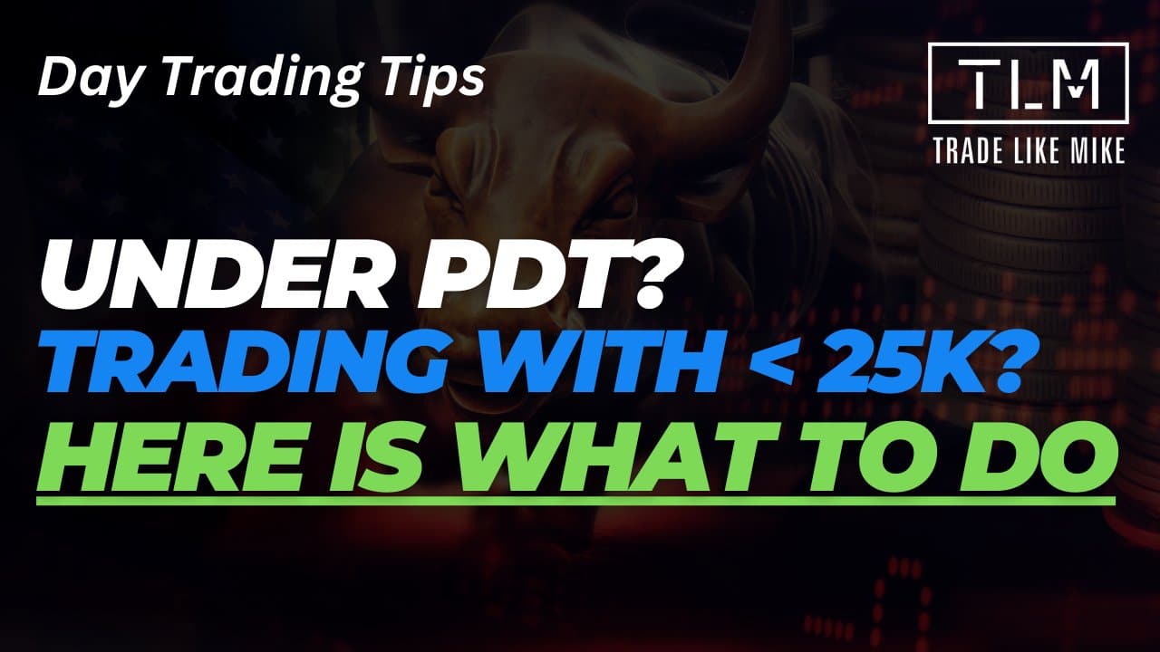 Under PDT? Trading with < 25K? Here is what to do